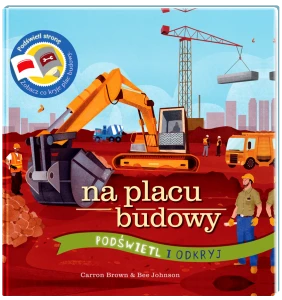 Książka Podświetl i Odkryj - Na placu budowy
